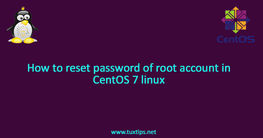 How to reset password of root account in CentOS 7 linux