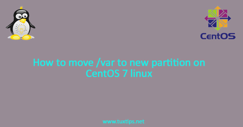 how to move var to new partition on CentOS 7 linux