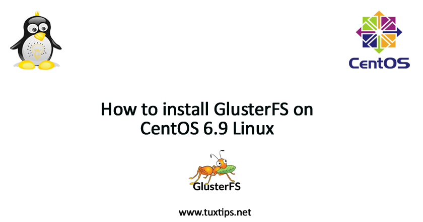 How to install GlusterFS on CentOS 6.9 Linux