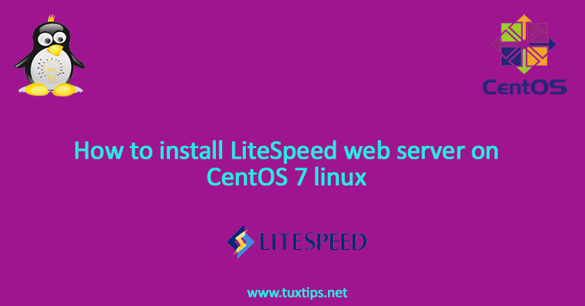 install LiteSpeed web server on CentOS 7 linux