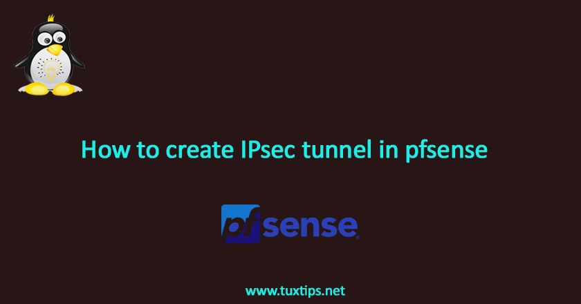 How to create IPsec tunnel in pfsense